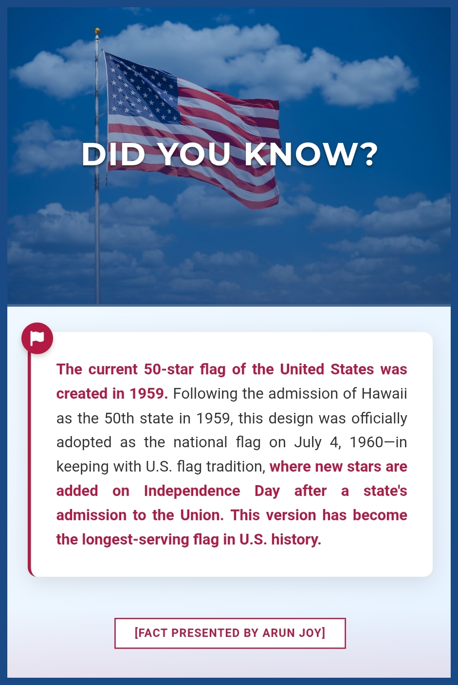 The Longevity of the Current U.S. Flag — fact poster presented by Arun Joy
